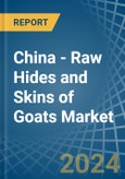 China - Raw Hides and Skins of Goats - Market Analysis, Forecast, Size, Trends and Insights. Update: COVID-19 Impact- Product Image