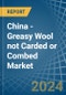 China - Greasy Wool not Carded or Combed - Market Analysis, Forecast, Size, Trends and Insights. Update: COVID-19 Impact - Product Image