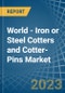 World - Iron or Steel Cotters and Cotter-Pins - Market Analysis, Forecast, Size, Trends and Insights. Update: COVID-19 Impact - Product Image