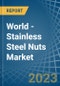 World - Stainless Steel Nuts - Market Analysis, Forecast, Size, Trends and Insights. Update: COVID-19 Impact - Product Image