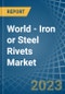 World - Iron or Steel Rivets - Market Analysis, Forecast, Size, Trends and Insights. Update: COVID-19 Impact - Product Image