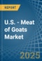 U.S. - Meat of Goats - Market Analysis, Forecast, Size, Trends and Insights. Update: COVID-19 Impact - Product Thumbnail Image