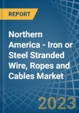 Northern America - Iron or Steel Stranded Wire, Ropes and Cables - Market Analysis, Forecast, Size, Trends and Insights. Update: COVID-19 Impact- Product Image
