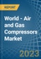 World - Air and Gas Compressors - Market Analysis, Forecast, Size, Trends and Insights. Update: COVID-19 Impact - Product Image