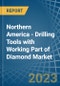 Northern America - Drilling Tools with Working Part of Diamond - Market Analysis, Forecast, Size, Trends and Insights. Update: COVID-19 Impact - Product Image