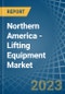 Northern America - Lifting Equipment - Market Analysis, Forecast, Size, Trends and Insights. Update: COVID-19 Impact - Product Thumbnail Image