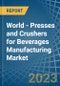 World - Presses and Crushers for Beverages Manufacturing - Market Analysis, forecast, Size, Trends and Insights. Update: COVID-19 Impact - Product Image