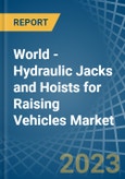 World - Hydraulic Jacks and Hoists for Raising Vehicles - Market Analysis, forecast, Size, Trends and Insights. Update: COVID-19 Impact- Product Image