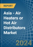Asia - Air Heaters or Hot Air Distributors - Market Analysis, Forecast, Size, Trends and Insights. Update: COVID-19 Impact- Product Image