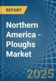 Northern America - Ploughs - Market Analysis, Forecast, Size, Trends and Insights. Update: COVID-19 Impact- Product Image
