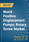 World - Positive Displacement Pumps, Rotary, Screw - Market Analysis, Forecast, Size, Trends and Insights. Update: COVID-19 Impact - Product Image
