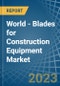 World - Blades for Construction Equipment - Market Analysis, forecast, Size, Trends and Insights. Update: COVID-19 Impact - Product Image