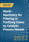 World - Machinery for Filtering or Purifying Gases by Catalytic Process - Market Analysis, forecast, Size, Trends and Insights. Update: COVID-19 Impact - Product Image