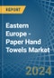 Eastern Europe - Paper Hand Towels - Market Analysis, Forecast, Size, Trends and Insights. Update: COVID-19 Impact - Product Thumbnail Image