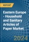 Eastern Europe - Household and Sanitary Articles of Paper - Market Analysis, Forecast, Size, Trends and Insights. Update: COVID-19 Impact - Product Image