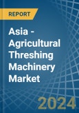 Asia - Agricultural Threshing Machinery - Market Analysis, Forecast, Size, Trends and Insights. Update: COVID-19 Impact- Product Image