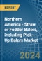 Northern America - Straw or Fodder Balers, including Pick-Up Balers - Market Analysis, Forecast, Size, Trends and Insights. Update: COVID-19 Impact - Product Thumbnail Image