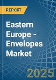 Eastern Europe - Envelopes - Market Analysis, Forecast, Size, Trends and Insights. Update: COVID-19 Impact- Product Image