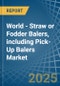 World - Straw or Fodder Balers, including Pick-Up Balers - Market Analysis, Forecast, Size, Trends and Insights. Update: COVID-19 Impact - Product Thumbnail Image