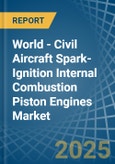 World - Civil Aircraft Spark-Ignition Internal Combustion Piston Engines - Market Analysis, Forecast, Size, Trends and Insights. Update: COVID-19 Impact- Product Image