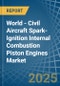 World - Civil Aircraft Spark-Ignition Internal Combustion Piston Engines - Market Analysis, Forecast, Size, Trends and Insights. Update: COVID-19 Impact - Product Thumbnail Image