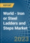 World - Iron or Steel Ladders and Steps - Market Analysis, Forecast, Size, Trends and Insights. Update: COVID-19 Impact - Product Image