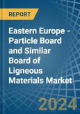 Eastern Europe - Particle Board and Similar Board of Ligneous Materials (Excluding Wood) - Market Analysis, Forecast, Size, Trends and Insights. Update: COVID-19 Impact- Product Image