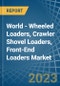 World - Wheeled Loaders, Crawler Shovel Loaders, Front-End Loaders - Market Analysis, Forecast, Size, Trends and Insights. Update: COVID-19 Impact - Product Image