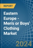 Eastern Europe - Men's or Boys' Clothing (Not Knitted or Crocheted) - Market Analysis, Forecast, Size, Trends and Insights. Update: COVID-19 Impact- Product Image