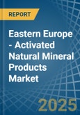 Eastern Europe - Activated Natural Mineral Products - Market Analysis, Forecast, Size, Trends and Insights. Update: COVID-19 Impact- Product Image