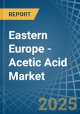 Eastern Europe - Acetic Acid - Market Analysis, Forecast, Size, Trends and Insights. Update: COVID-19 Impact- Product Image