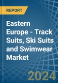 Eastern Europe - Track Suits, Ski Suits and Swimwear - Market Analysis, Forecast, Size, Trends and Insights. Update: COVID-19 Impact- Product Image