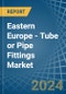 Eastern Europe - Tube or Pipe Fittings (of Iron or Steel) - Market Analysis, Forecast, Size, Trends and Insights. Update: COVID-19 Impact - Product Image