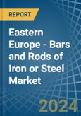 Eastern Europe - Bars and Rods of Iron or Steel (Hot-Rolled) - Market Analysis, Forecast, Size, Trends and Insights. Update: COVID-19 Impact- Product Image