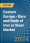 Eastern Europe - Bars and Rods of Iron or Steel (Hot-Rolled) - Market Analysis, Forecast, Size, Trends and Insights. Update: COVID-19 Impact - Product Image