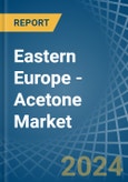 Eastern Europe - Acetone - Market Analysis, Forecast, Size, Trends and Insights. Update: COVID-19 Impact- Product Image