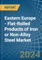 Eastern Europe - Flat-Rolled Products of Iron or Non-Alloy Steel - Market Analysis, Forecast, Size, Trends and Insights. Update: COVID-19 Impact - Product Thumbnail Image