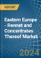 Eastern Europe - Rennet and Concentrates Thereof - Market Analysis, Forecast, Size, Trends and Insights. Update: COVID-19 Impact - Product Image