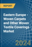 Eastern Europe - Woven Carpets and Other Woven Textile Coverings - Market Analysis, Forecast, Size, Trends and Insights. Update: COVID-19 Impact- Product Image
