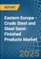 Eastern Europe - Crude Steel and Steel Semi-Finished Products - Market Analysis, Forecast, Size, Trends and Insights. Update: COVID-19 Impact - Product Thumbnail Image