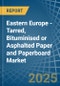 Eastern Europe - Tarred, Bituminised or Asphalted Paper and Paperboard - Market Analysis, Forecast, Size, Trends and Insights. Update: COVID-19 Impact - Product Image
