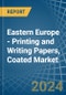 Eastern Europe - Printing and Writing Papers, Coated - Market Analysis, Forecast, Size, Trends and Insights. Update: COVID-19 Impact - Product Thumbnail Image