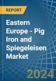 Eastern Europe - Pig Iron and Spiegeleisen - Market Analysis, Forecast, Size, Trends and Insights. Update: COVID-19 Impact- Product Image