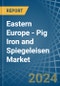 Eastern Europe - Pig Iron and Spiegeleisen - Market Analysis, Forecast, Size, Trends and Insights. Update: COVID-19 Impact - Product Thumbnail Image