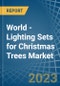 World - Lighting Sets for Christmas Trees - Market Analysis, forecast, Size, Trends and Insights. Update: COVID-19 Impact - Product Image