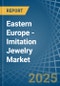 Eastern Europe - Imitation Jewelry - Market Analysis, Forecast, Size, Trends and Insights. Update: COVID-19 Impact - Product Image