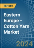 Eastern Europe - Cotton Yarn - Market Analysis, Forecast, Size, Trends and Insights. Update: COVID-19 Impact- Product Image