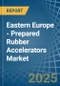Eastern Europe - Prepared Rubber Accelerators - Market Analysis, Forecast, Size, Trends and Insights. Update: COVID-19 Impact - Product Thumbnail Image