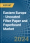 Eastern Europe - Uncoated Filter Paper and Paperboard - Market Analysis, Forecast, Size, Trends and Insights. Update: COVID-19 Impact - Product Thumbnail Image