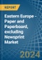Eastern Europe - Paper and Paperboard, excluding Newsprint - Market Analysis, Forecast, Size, Trends and Insights. Update: COVID-19 Impact - Product Image
